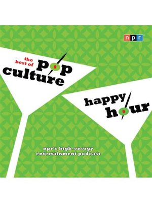 cover image of NPR the Best of Pop Culture Happy Hour